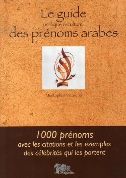 Bertrand.pt - Le Guide Des Prénoms Arabes, Pratique Et Culturel