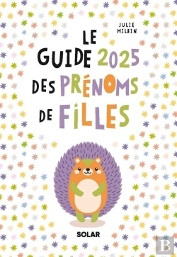 Bertrand.pt - Le Guide Des Prénoms De Filles (Édition 2025)