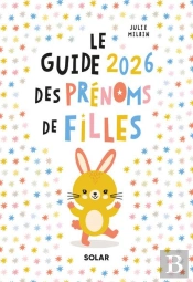 Le Guide Des Prénoms De Filles (Édition 2026)