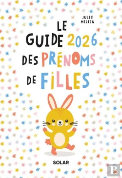 Bertrand.pt - Le Guide Des Prénoms De Filles (Édition 2026)