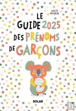 Bertrand.pt - Le Guide Des Prénoms De Garçons (Édition 2025)