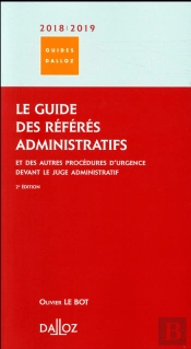 Le Guide Des Référés Administratifs (Édition 2017/2018)