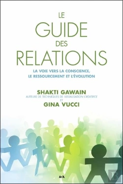Bertrand.pt - Le Guide Des Relations ; La Voie Vers La Conscience, Le Ressourcement Et L'Évolution