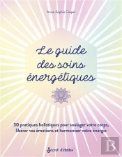 Le Guide Des Soins Énergétiques