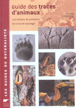 Bertrand.pt - Le Guide Des Traces D'Animaux ; Les Indices De Presence De La Faune Sauvage