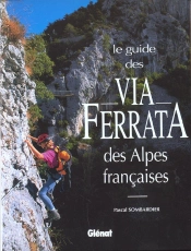 Le Guide Des Via Ferrata Des Alpes Francaises