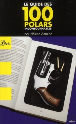 Bertrand.pt - Le Guide Des100 Polars Incontournables