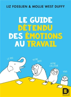 Bertrand.pt - Le Guide Detendu Des Emotions Au Travail