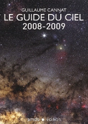 Le Guide Du Ciel 2008-2009/Tous Les Spectacles Celestes De Juin 2008 A Juin 2009