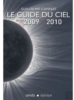 Bertrand.pt - Le Guide Du Ciel 2009-2010 ; Tous Les Spectacles Célestes De Juin 2009 À Juin 2010