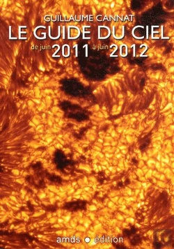 Bertrand.pt - Le Guide Du Ciel 2011-2012/Tous Les Spectacles Celestes De Juin 2011 A Juin 2012