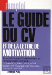 Le Guide Du Cv Et De La Lettre De Motivation