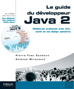 Bertrand.pt - Le Guide Du Développeur Java 2 : Meilleures Pratiques Avec Ant, Junit Et Les Design Patterns