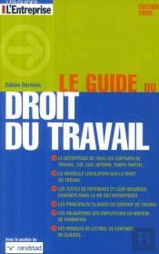 Le Guide Du Droit Du Travail (Édition 2009)