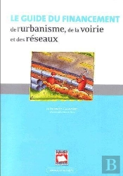 Le Guide Du Financement De L'Urbanisme, De La Voirie Et Des Réseaux