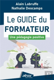 Le Guide Du Formateur : Une Pédagogie Positive