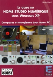 Le Guide Du Home Studio Numérique Sous Windows Xp Composez Et Enregistrez Avec Votre Pc