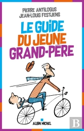 Le Guide Du Jeune Grand-Père