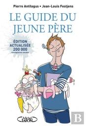 Le Guide Du Jeune Pere - Edition Actualisee