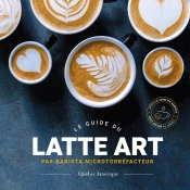 Le Guide Du Latte Art