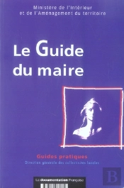 Le Guide Du Maire (Édition 2006)