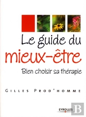 Le Guide Du Mieux-Être ; Bien Choisir Sa Thérapie