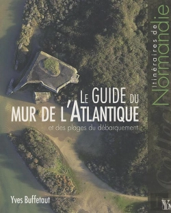 Bertrand.pt - Le Guide Du Mur De L'Atlantique Et Des Plages Du Débarquement