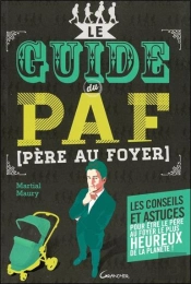 Le Guide Du Paf (Père Au Foyer)