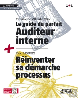 Bertrand.pt - Le Guide Du Parfait Auditeur Interne ; Réinventer Sa Démarche Processus