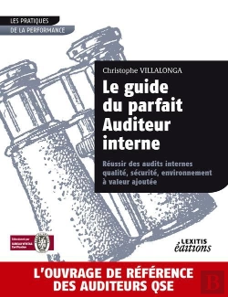 Bertrand.pt - Le Guide Du Parfait Auditeur Interne : Réussir Des Audits Internes ; Qualité, Sécurité, Environnement À Valeur Ajoutée