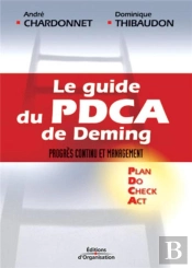 Le Guide Du Pdca De Deming ; Progres Continu Et Management