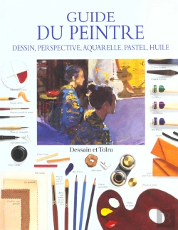 Bertrand.pt - Le Guide Du Peintre ; Dessin Perspective Aquarelle Pastel Huile