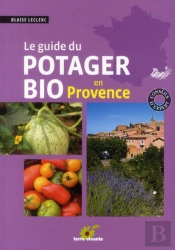 Le Guide Du Potager Bio En Provence