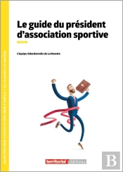 Le Guide Du President D'Association Sportive
