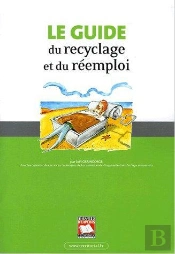 Le Guide Du Recyclage Et Du Réemploi
