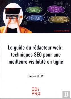 Bertrand.pt - Le Guide Du Rédacteur Web : Techniques Seo Pour Une Meilleure Visibilité En Ligne