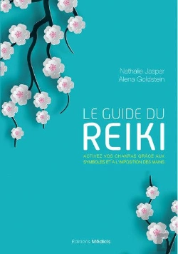 Bertrand.pt - Le Guide Du Reiki ; Activez Vos Chakras Grâce Aux Symboles Et À L'Imposition Des Mains