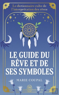 Bertrand.pt - Le Guide Du Rêve Et De Ses Symboles : Le Dictionnaire Culte De L'Interprétation Des Rêves