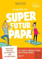 Le Guide Du Super Futur Papa