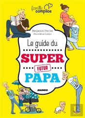 Le Guide Du Super Papa