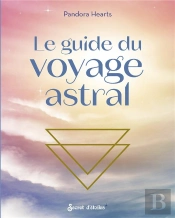 Le Guide Du Voyage Astral