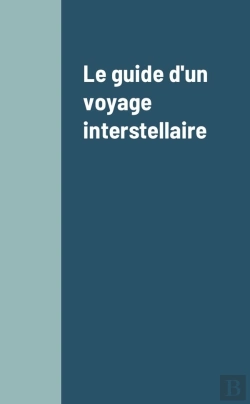 Bertrand.pt - Le Guide D'Un Voyage Interstellaire