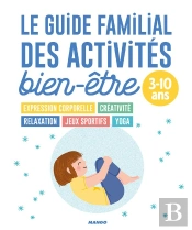 Le Guide Familial Des Activites Bien-Etre