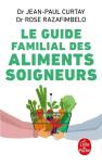 Le Guide Familial Des Aliments Soigneurs (Édition 2009)