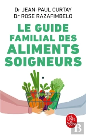 Le Guide Familial Des Aliments Soigneurs (Édition 2009)