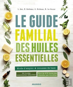 Bertrand.pt - Le Guide Familial Des Huiles Essentielles ; Mode D'Emploi + Trousses De Base