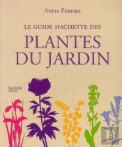 Le Guide Hachette Des Plantes Du Jardin