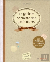 Le Guide Hachette Des Prenoms 2012