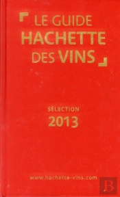 Le Guide Hachette Des Vins (Édition 2013)