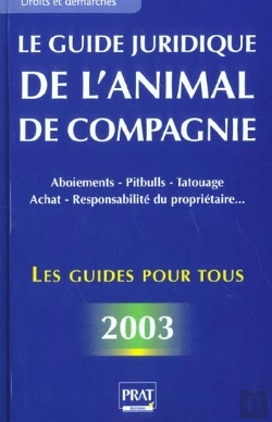 Bertrand.pt - Le Guide Juridique De L'Animal De Compagnie ; Edition 2003